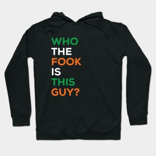 Who the Fook is this guy? Hoodie